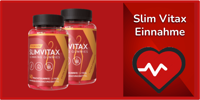 Slim Vitax Einnahme Dosierung Anwendung